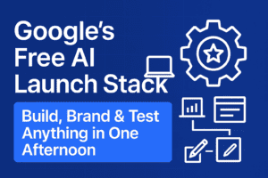 Google’s Free AI Launch Stack graphic showing tools for building, branding, and testing marketing assets instantly